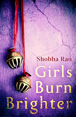 shobha rao girls burn brighter book