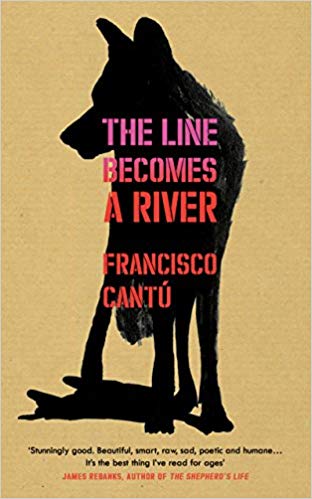 francisco cantu the line becomes a river book